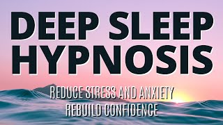 Sleep Hypnosis amp Meditation to Fall Asleep Fast Rebuild Confidence and Reduce Anxiety  Dark Screen [upl. by Asher]