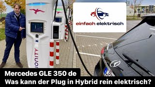 Mercedes GLE 350 de  was kann der Plugin Hybrid rein elektrisch [upl. by Laurentia]