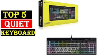 ✅Too Best Quiet Keyboard in 2024  The Quietest Keyboard  TOP 5 Best Quiet Keyboards [upl. by Jayne]