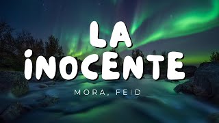 La Inocente Letra  Mora Feid  Reggaeton Musica 2024 [upl. by Okoyik]