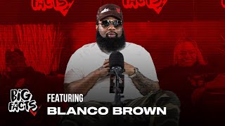 BLANCO BROWN On BIG FACTS [upl. by Aizan]