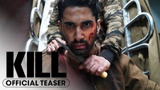 Kill 2024 Official Teaser Trailer  Lakshya Tanya Maniktala Raghav Juyal [upl. by Wappes951]