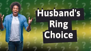 Does the wife pick out the husbands ring [upl. by Mcfarland]