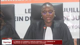 1èreCÉRÉMONIE DE PRESTATION DE SERMENT DES MANDATAIRES JUDICIAIRES AU TRIBUNAL DE COMMERCE DABIDJAN [upl. by Nerissa856]