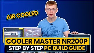 Cooler Master NR200P Air Cooled PC Build Guide [upl. by Ioab]