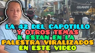 LA 42 DEL CAPOTILLO Y OTROS TEMAS K ESTAN VIRALIZADOS EN ESTE VIDEO [upl. by Norad]