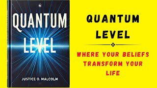 Quantum Level How Your Beliefs Transform Your Life Audiobook [upl. by Einegue]