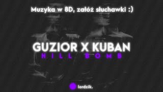 🎧 GUZIOR FEAT KUBAN  HILL BOMB Muzyka w 8D [upl. by Yasibit548]