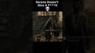 Serana Doesnt Give A FK 💀 skyrim skyrimanniversary elderscrolls shorts [upl. by Elburr]