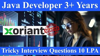 Xoriant Java Developer Interview  Java8 Spring Boot Stream APIs coding Question Answers java [upl. by Ilrahc]