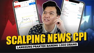 4 TIPS SCALPING FOREX SAAT NEWS CPI LANGSUNG PRAKTEK KE MARKET [upl. by Adnirim183]