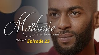 Maitresse dun homme marié  Saison 2  Episode 25  VOSTFR [upl. by Suzan]