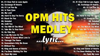 OPM HITS MEDLEY 2024💓 NON STOP LYRICS CLASSIC OPM ALL TIME FAVORITES LOVE SONGS 3 [upl. by Ramedlav630]