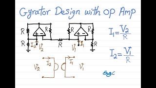 Gyrator Circuit Design with Operational Amplifier [upl. by Elroy]