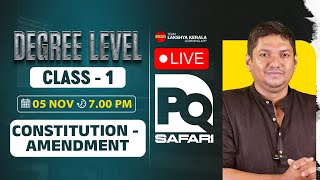 PQ SAFARI  Live Class 1  Constitution  Amendment  Degree Level  PSC  Lakshya PSC [upl. by Assilac]