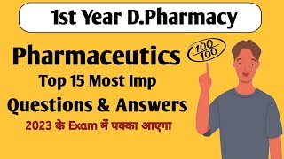 1st year DPharmacy k students k liye sabse important PHARMACEUTICS EXAM ke 15 Questions ke Answers [upl. by Llereg]