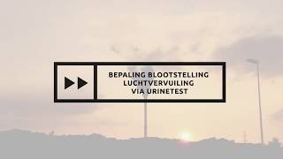 Bepaling blootstelling luchtvervuiling via urinetest NL  Education and Tutorials [upl. by Viafore]