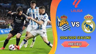 REAL SOCIEDAD vs REAL MADRID ¬LA LIGA 202425 MATCH PREVIEW AND HEAD TO HEAD [upl. by Anitrebla]