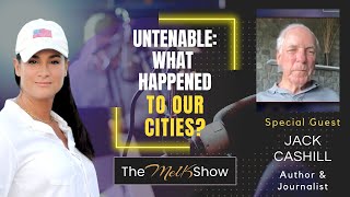 Mel K amp Author Jack Cashill  Untenable What Happened to Our Cities [upl. by Lorollas]