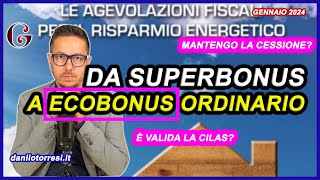 Da SUPERBONUS a ECOBONUS ordinario nel 2024  mantiene la cessione del credito [upl. by Aicilanna156]