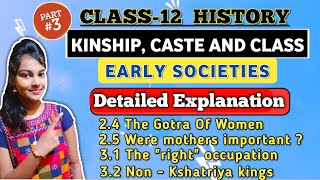 Kinship caste and class  class 12 history chapter 3  detailed explanation  part  3 [upl. by Thomasine]