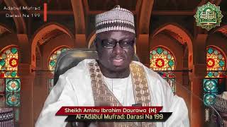 AlAdabul Mufrad Darasi Na 201  Sheikh Aminu Ibrahim Daurawa [upl. by Neelhtakyram914]