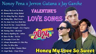 Nonoy Pena x Jerron Gutana x Jay Garche Bagong OPM Valentine Love Songs 2024💕 Honey My Love So Sweet [upl. by Arutek]