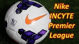 Nike INCYTE Premier League Match Ball  Unboxing [upl. by Hsetim]