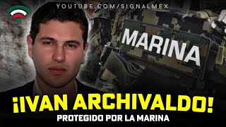 ¡IVAN ARCHIVALDO GUZMAN Es Protegido Por La Marina❗ [upl. by Yennor]