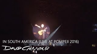 David Gilmour  In South America Live at Pompeii 2016 [upl. by Adlesirk]