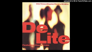 01  De Lite Featuring Osca Child  Wild Times Mayday Mix [upl. by Immij605]