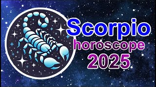 Horoscope for Scorpios for 2025 [upl. by Luckin781]