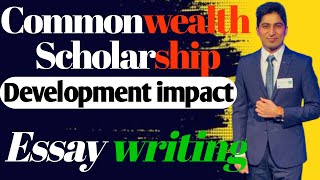 Commonwealth Scholarship 2025  Essay writing  How to write Develoment impact scholarship apply [upl. by Anayk]