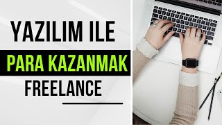 Yazılım ile Freelance Para Kazanmak [upl. by Aggappe856]