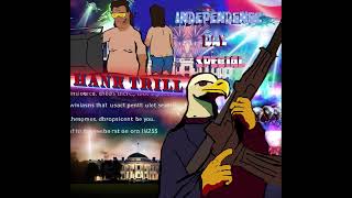 Hank Trill Independence Day Special [upl. by Cirek]