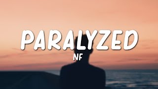 Paralyzed  NF Lyrics [upl. by Faunia970]