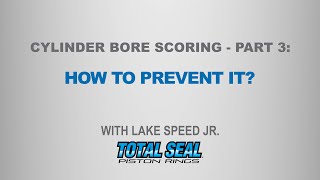 Cylinder Bore Scoring  Part 3 How To Prevent it  with Lake Speed Jr [upl. by Morissa]