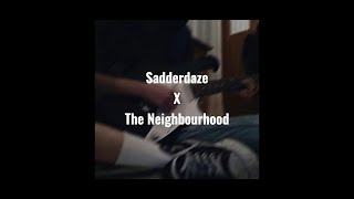 Sadderdaze X The Neighbourhood  traduction française [upl. by Blader983]