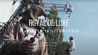 Royal de Luxe  Leeuwarden 2018 [upl. by Letisha]