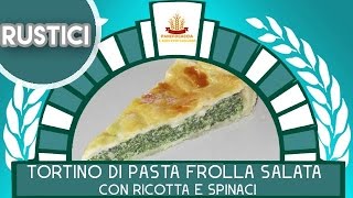 Tortino di Pasta Frolla Salata con Ricotta e Spinaci [upl. by Barabas]