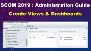 SCOM 2019 Administration  Create Views and Dashboards [upl. by Rintoul414]