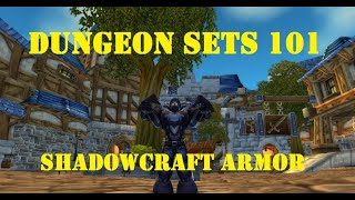 Dungeon Sets 101 Shadowcraft Armor [upl. by Leksehc]