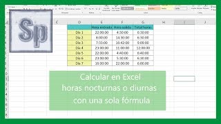 Excel  Calcular horas nocturnas o diurnas con una única fórmula Tutorial en español HD [upl. by Aibos81]