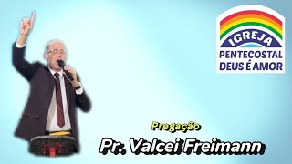 🔴 Pregação Pr Valcei Freimann 18062024 [upl. by Ettereve]