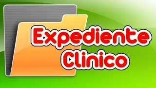 EL EXPEDIENTE CLINICO [upl. by Htezil]