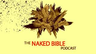 Naked Bible Podcast 224 — The Falling Away and the Restrainer [upl. by Sisi640]