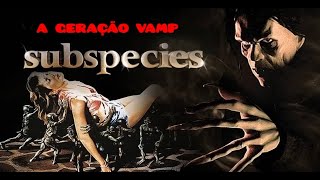 Subspecies  A Geração Vamp 1991 Filme Dublado 🎬 [upl. by Shelman]