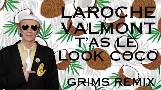 Laroche valmont  Tas le look coco  Grims Remix [upl. by Airotel]