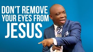 Dont Remove Your Eyes From Jesus  Evangelist Kingsley Nwaorgu [upl. by Greenwood]