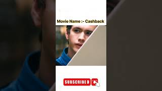 Cashback movie explained in hindi cashback spoliers movieexplainedinhindi [upl. by Suoivatram]